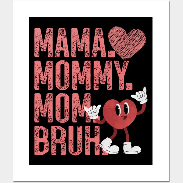 Mama Mommy Mom Bruh Wall Art by Annabelhut